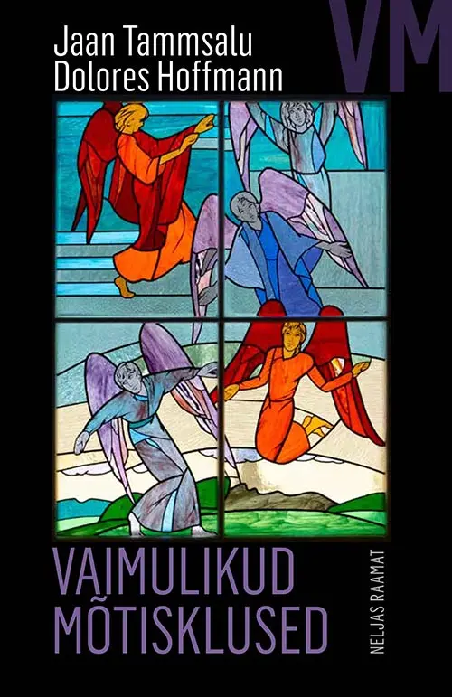 VAIMULIKUD MÕTISKLUSED. NELJAS RAAMAT